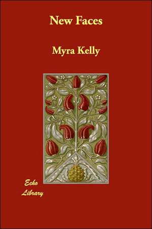 New Faces de Myra Kelly