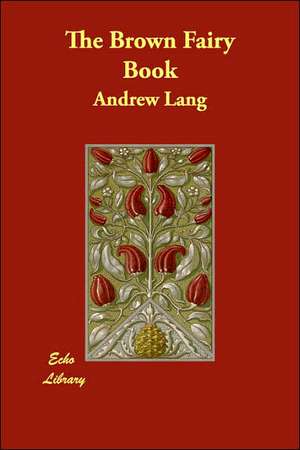 The Brown Fairy Book de Andrew Lang