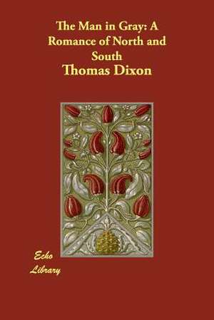 The Man in Gray de Thomas Dixon