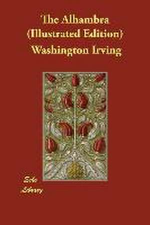 The Alhambra (Illustrated Edition) de Washington Irving