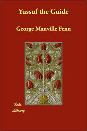 Yussuf the Guide de George Manville Fenn