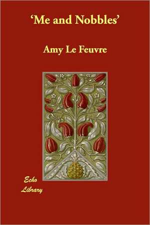 'Me and Nobbles' de Amy Le Feuvre