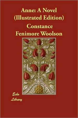 Anne: A Novel (Illustrated Edition) de Constance Fenimore Woolson