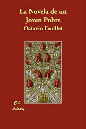 La Novela de Un Joven Pobre de Octavio Feuillet