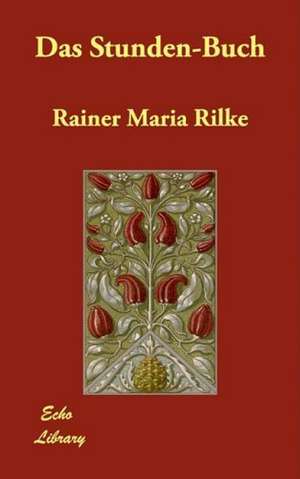 Das Stunden-Buch de Rainer Maria Rilke