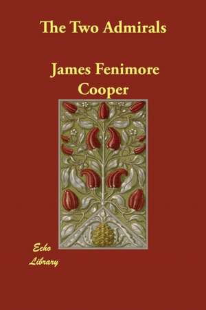 The Two Admirals de James Fenimore Cooper