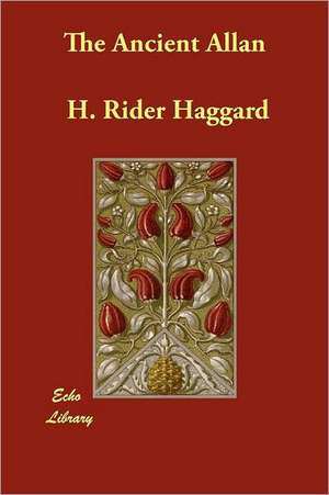 The Ancient Allan de H. Rider Haggard