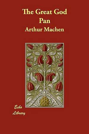 The Great God Pan de Arthur Machen