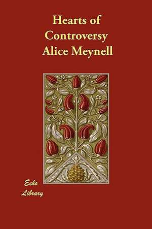 Hearts of Controversy de Alice Meynell