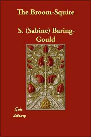 The Broom-Squire de Sabine Baring Gould