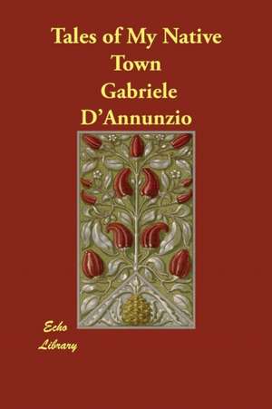 Tales of My Native Town de Gabriele D'Annunzio