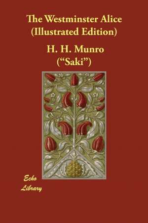 The Westminster Alice (Illustrated Edition) de H. H. Munro ("Saki")