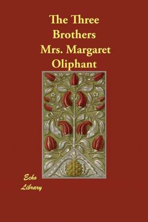 The Three Brothers de Margaret Oliphant