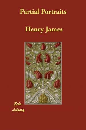 Partial Portraits de Henry James