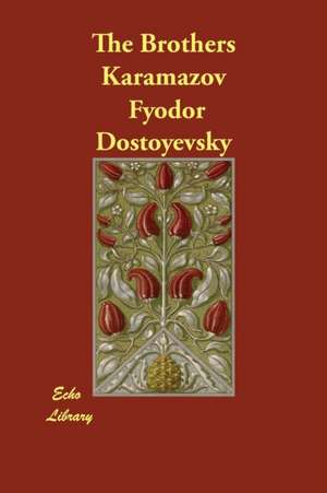 The Brothers Karamazov de Fyodor Dostoyevsky