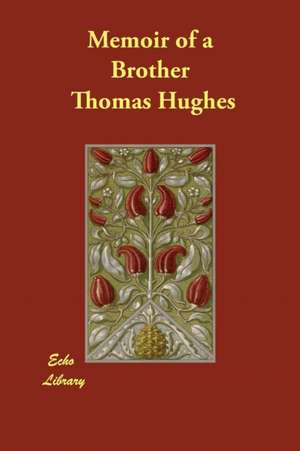 Memoir of a Brother de Thomas Hughes