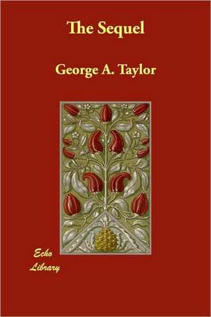 The Sequel de George A. Taylor