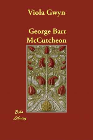 Viola Gwyn de George Barr Mccutcheon
