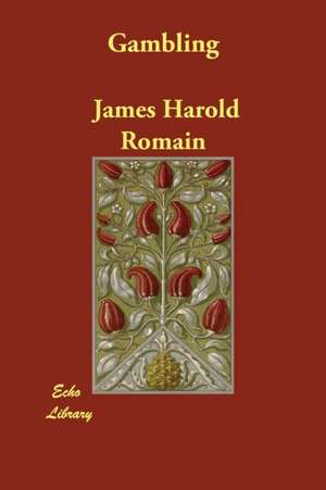 Gambling de James Harold Romain