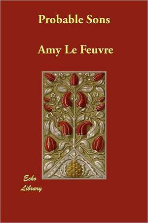 Probable Sons de Amy Le Feuvre