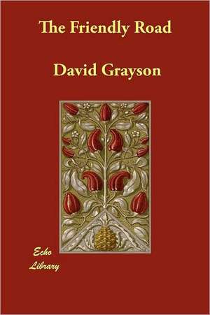 The Friendly Road de David Grayson