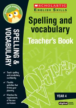 Dowson, P: Spelling and Vocabulary Teacher's Book (Year 4) de Pam Dowson