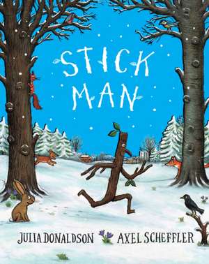 Stick Man de Julia Donaldson