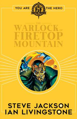 Fighting Fantasy:The Warlock of Firetop Mountain de Ian Livingstone