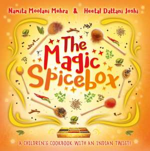 The Magic Spice Box de Namita Moolani Mehra