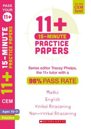 11+ 15-Minute Practice Papers for the CEM Test Ages 10-11 de Tracey Phelps