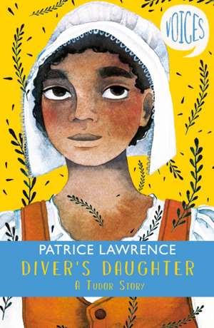 Diver's Daughter: A Tudor Story (Voices #2) de Patrice Lawrence