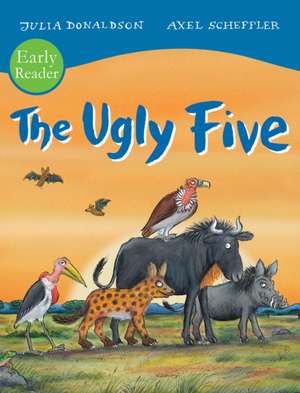 The Ugly Five Early Reader de Julia Donaldson