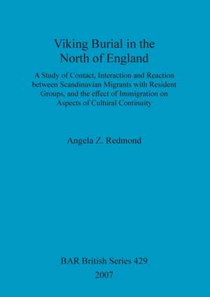 Viking Burial in the North of England de Angela Z. Redmond