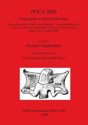 Poca 2005 Postgraduate Cypriote Archaeology de Giorgos Papantoniou