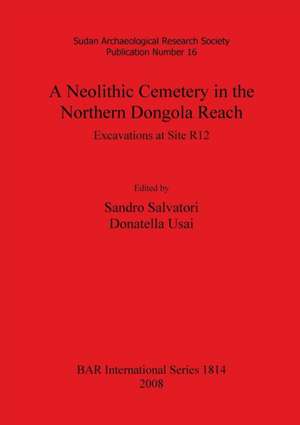 Neolithic Cemetery in the Northern Dongola Reach de Sandro Salvatori