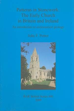 Patterns in Stonework: An Introduction to Ecclesiastical Geology de John F. Potter