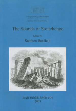 The Sounds of Stonehenge de Stephen Banfield