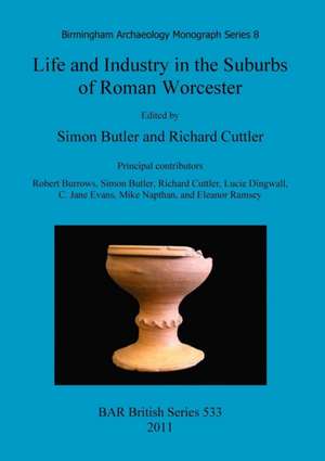 Life and Industry in the Suburbs of Roman Worcester de Simon Butler