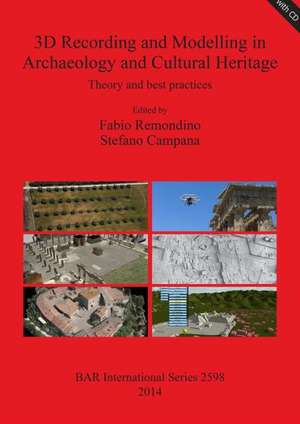 3D Recording and Modelling in Archaeology and Cultural Heritage de Fabio Remondino