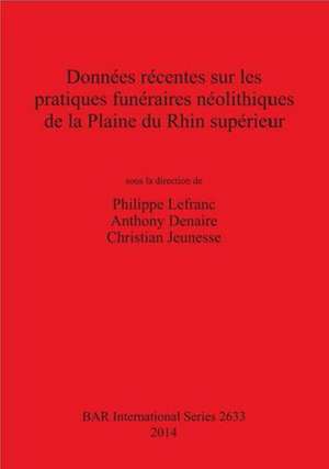 Donneesrecentessurlespratiquesfunerairesneolithiquesdelaplai de Christian Jeunesse