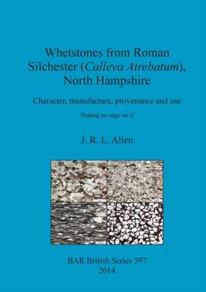 Whetstones from Roman Silchester (Calleva Atrebatum), North Hampshire de J. R. L. Allen