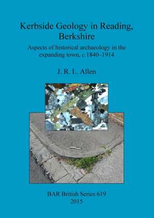 Kerbside Geology in Reading, Berkshire de J. R. Allen