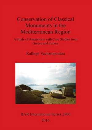 Conservation of Classical Monuments in the Mediterranean Region de Kalliopi Vacharopoulou