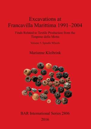 Excavations at Francavilla Marittima 1991-2004 de Marianne Kleibrink