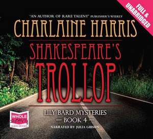 Harris, C: Shakespeare's Trollop de Charlaine Harris