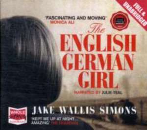 Wallis Simons, J: The English German Girl de Jake Wallis Simons