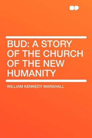 Bud de William Kennedy Marshall