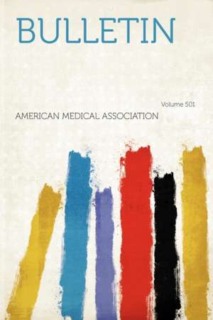 Bulletin Volume 501 de American Medical Association