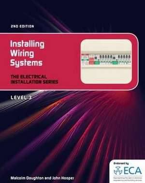 EIS: Installing Wiring Systems de Malcom Doughton