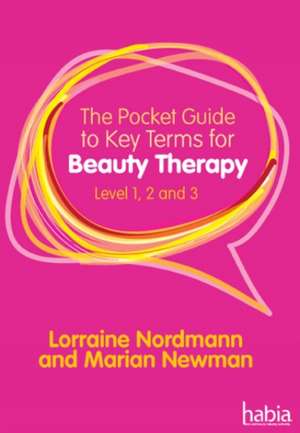 The Pocket Guide to Key Terms for Beauty Therapy de Lorraine Nordmann